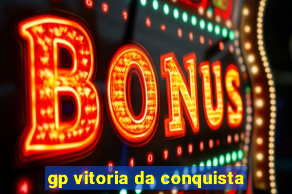 gp vitoria da conquista